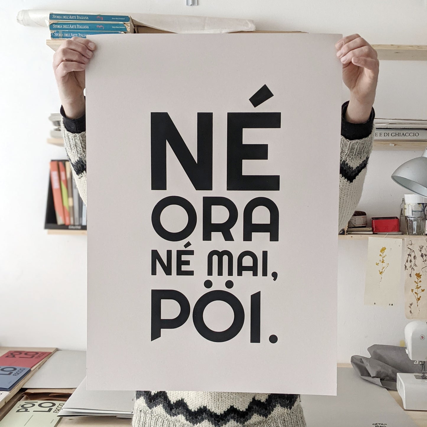 POSTER - NÉ ORA NÉ MAI, PÖI