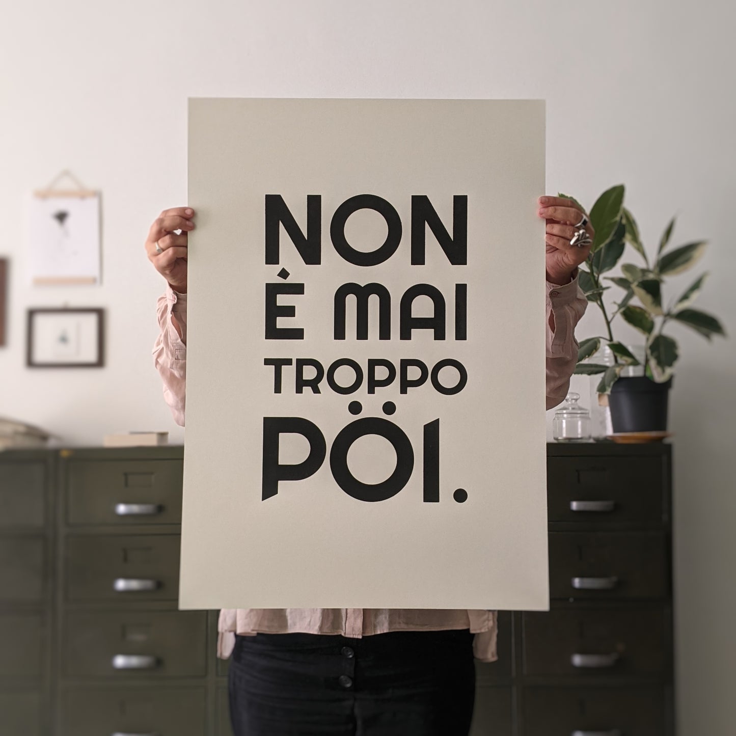 POSTER - NON È MAI TROPPO PÖI