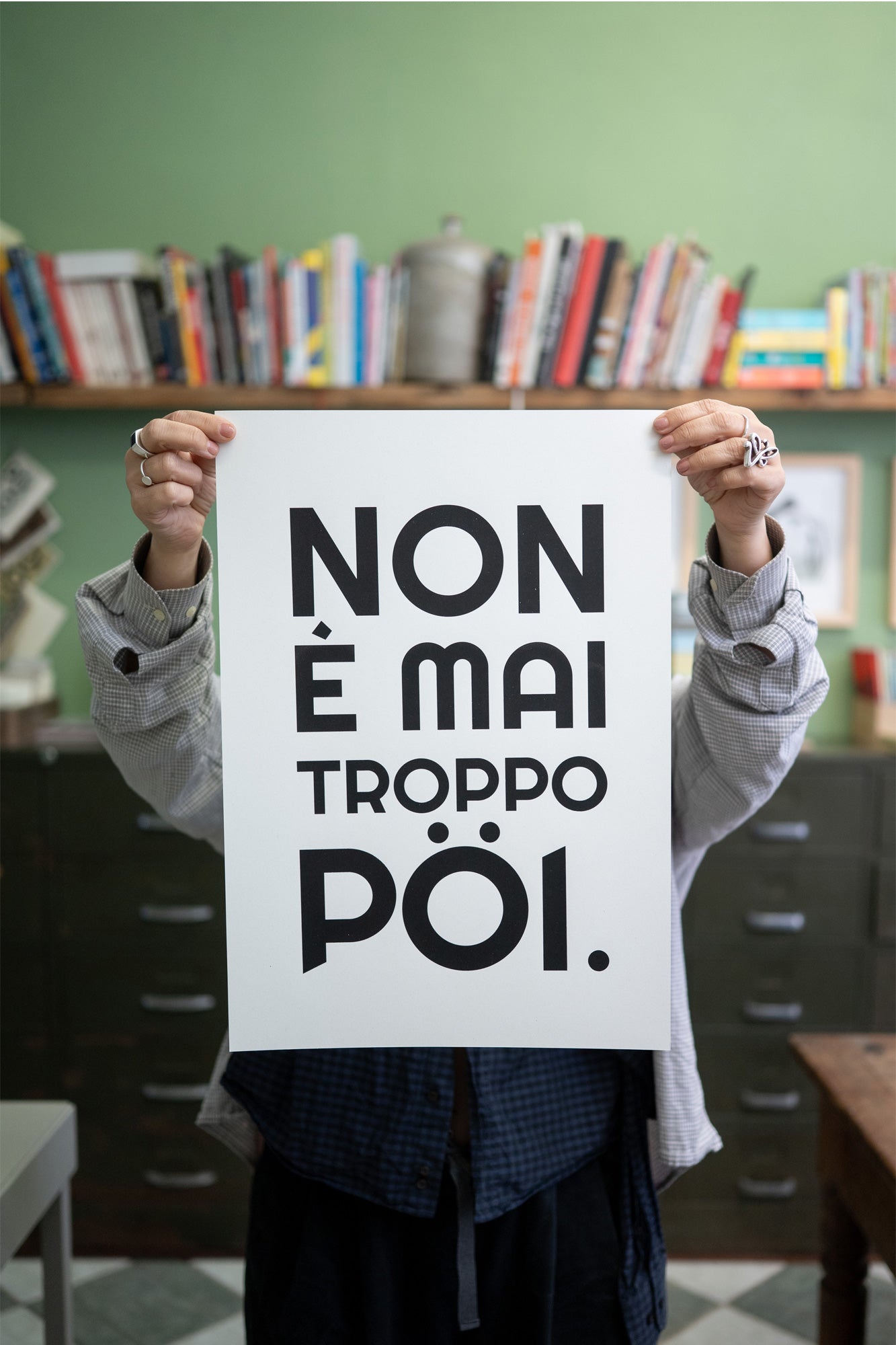 POSTER - NON È MAI TROPPO PÖI