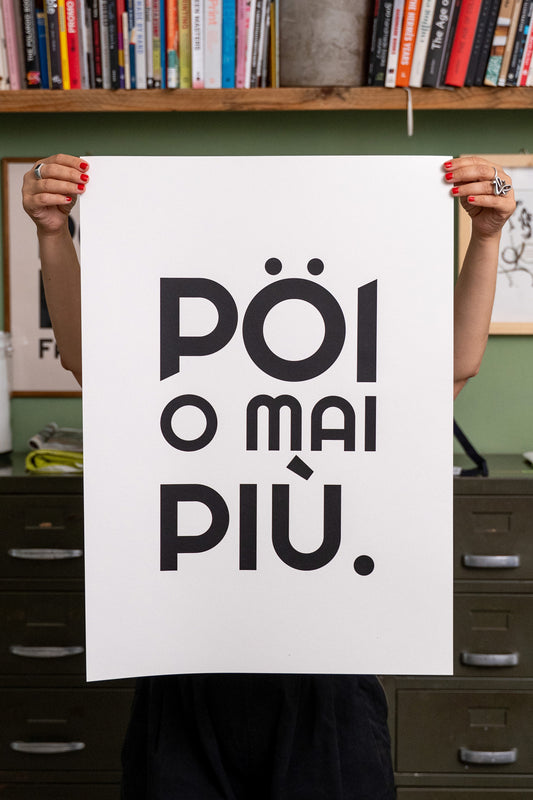 POSTER - PÖI O MAI PIÙ