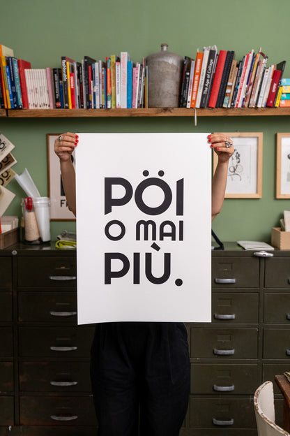 POSTER - PÖI O MAI PIÙ