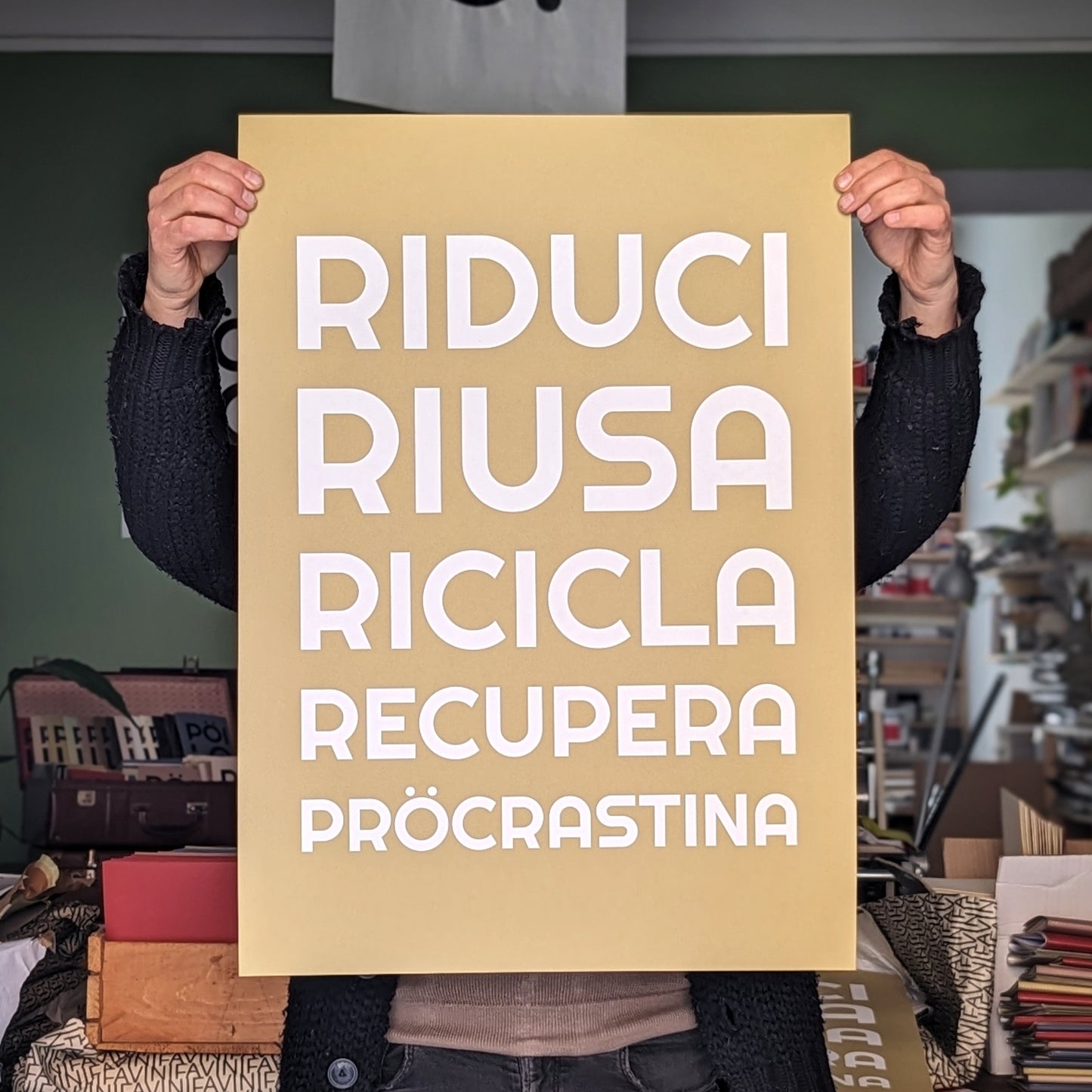 POSTER - RIDUCI, RIUSA, RICICLA, RECUPERA, PRÖCRASTINA